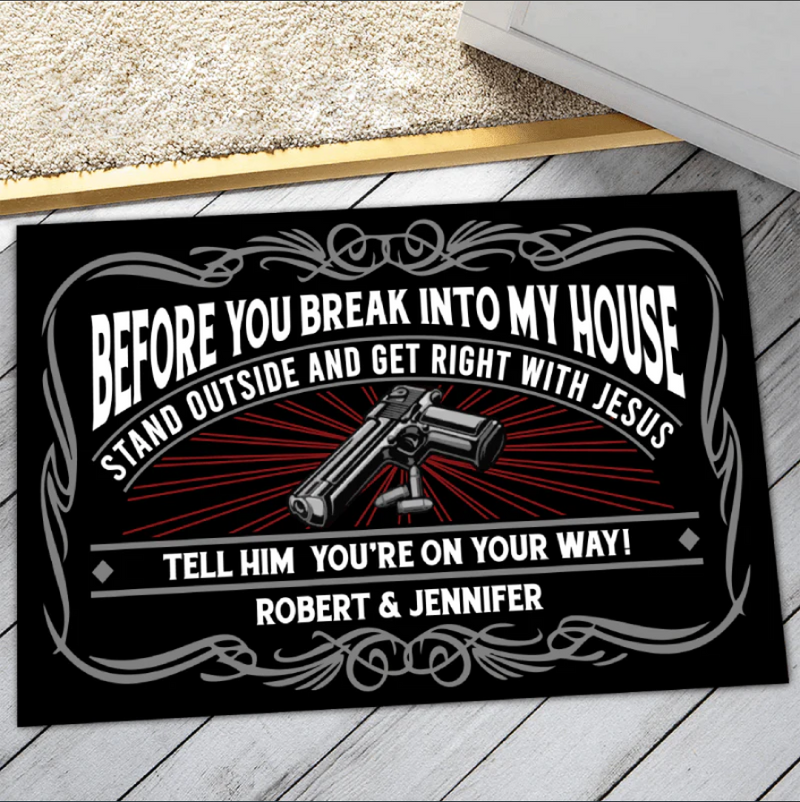 Before You Break Into My House Doormat Home Decor