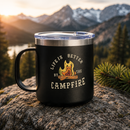 Black Life Is Better By The Campfire Insulated Travel Camping Mug
