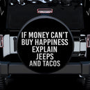 If Money Can't Buy Happiness Explain Jeeps Tacos Car Spare Tire Cover