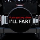 Funny Quote If You Get Any Closer Jeep Car Spare Tire Cover