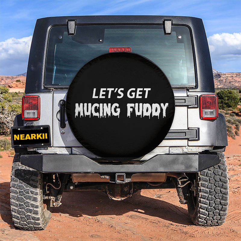 Let Get Mucing Fuddy Car Spare Tire Cover