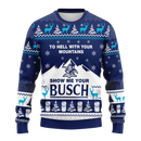 Show Me Your Busch Ugly Christmas Sweater Amazing Gift Idea Thanksgiving Gift