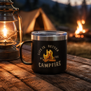 Black Life Is Better By The Campfire Insulated Travel Camping Mug