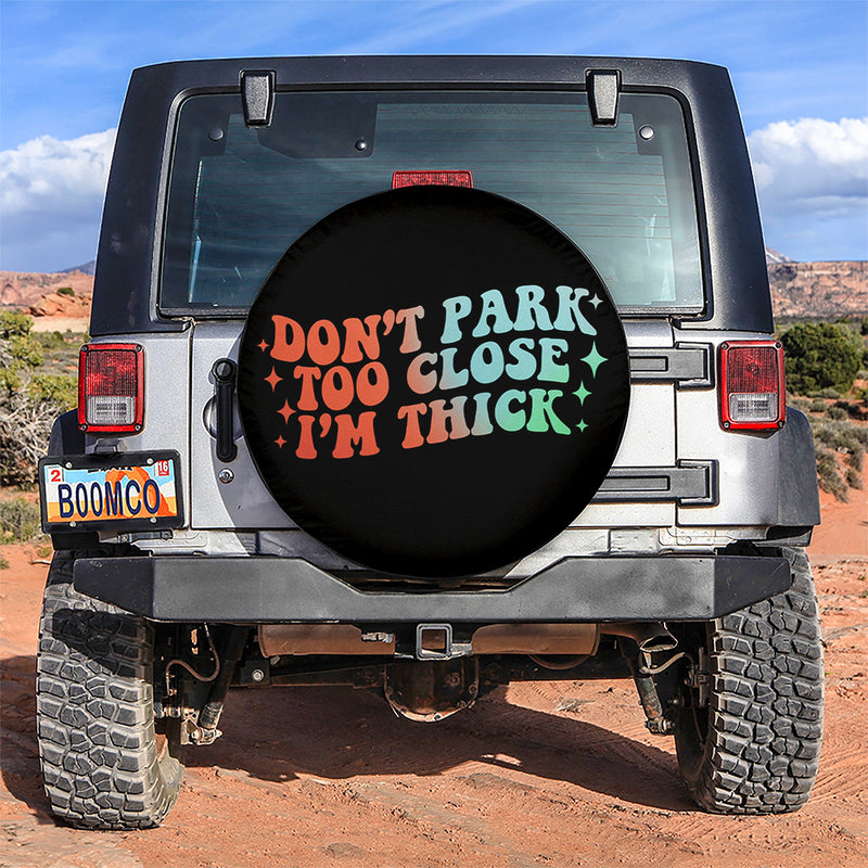 Don't Park Too Close Car Spare Tire Covers Gift For Campers