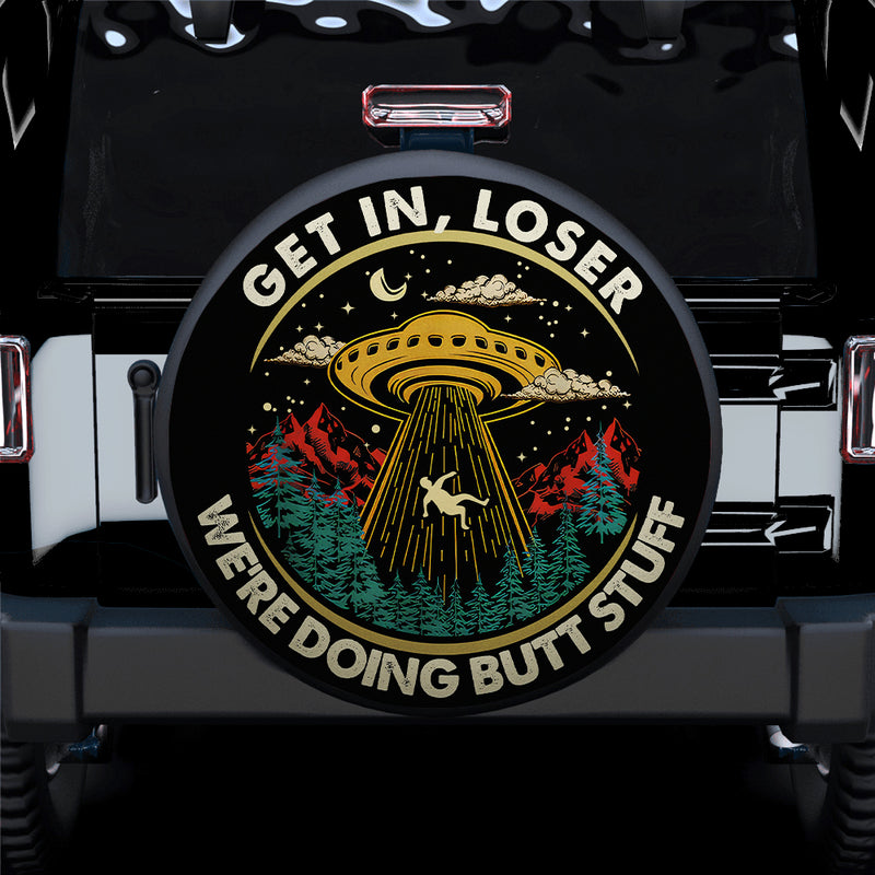 UFO Alien Get In Loser Car Spare Tire Cover