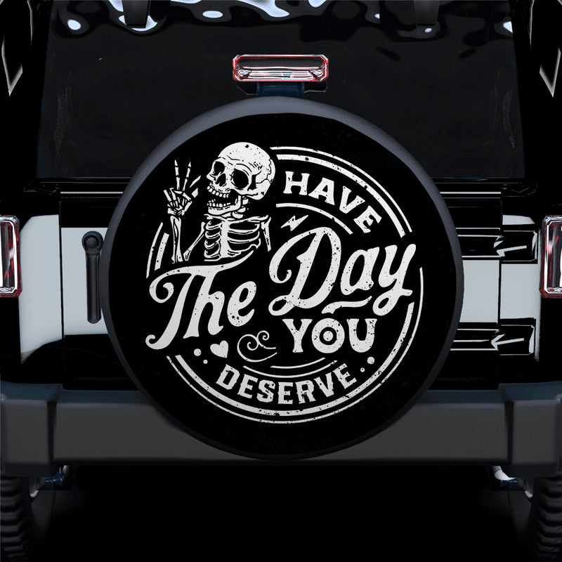 Funny Jeep Have The Day You Deserve Car Spare Tire Covers Gift For Campers