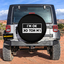 I Am Ok I Am Not Ok Funny Car Spare Tire Cover