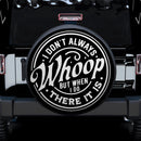 I Dont Always Whoop But When I Do There It Is Car Spare Tire Cover