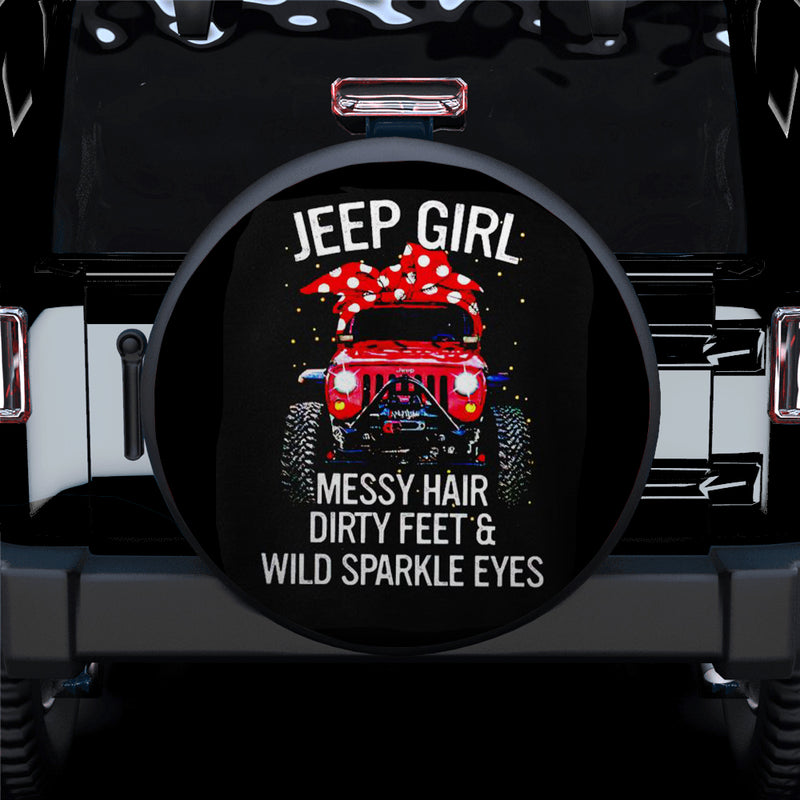 Jeep Girl Messy Hair Dirty Feet And Wild Sparkle Eyes Car Spare Tire Covers Gift For Campers