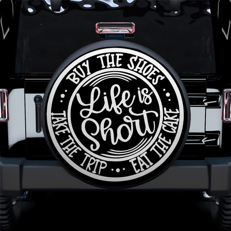 Life Is Short Buy The Shoes Car Spare Tire Cover