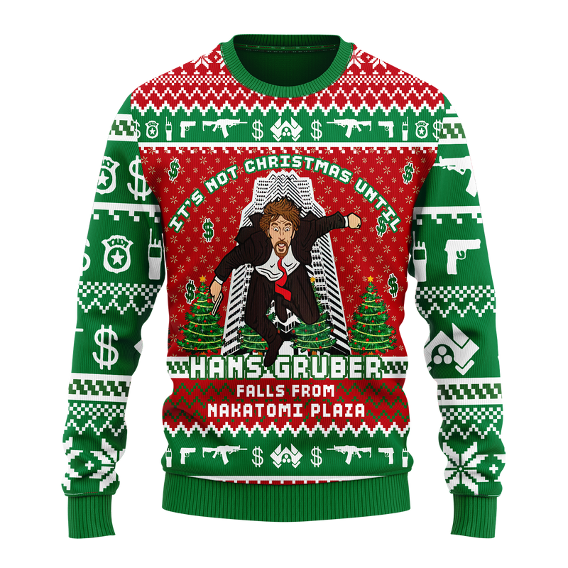 It's Not Christmas Until Hans Gruber Falls Christmas Sweater Amazing Gift Idea Thanksgiving Gift
