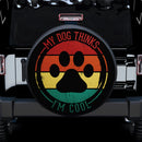 My Dog Thinks I Am Cool Vintage Jeep Car Spare Tire Cover