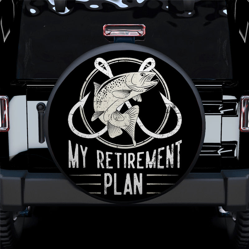 Fishing is My Retirement Plan Car Spare Tire Cover