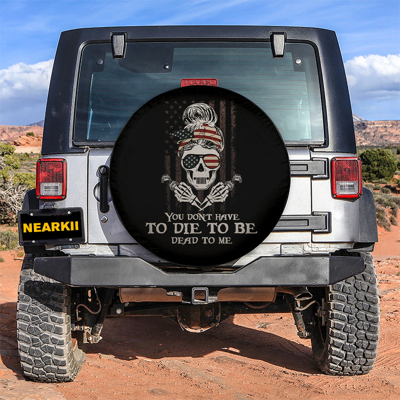 US Skull Jeep Girl You Dont Have Car Spare Tire Covers Gift For Campers