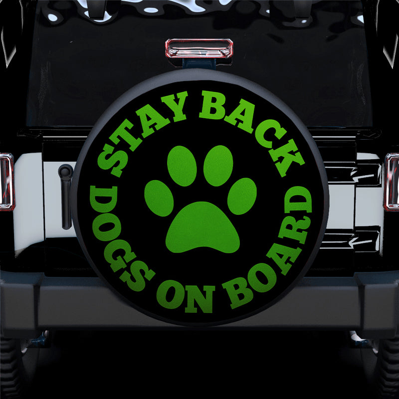 Stay Back Dogs On Board Green Car Spare Tire Covers Gift For Campers
