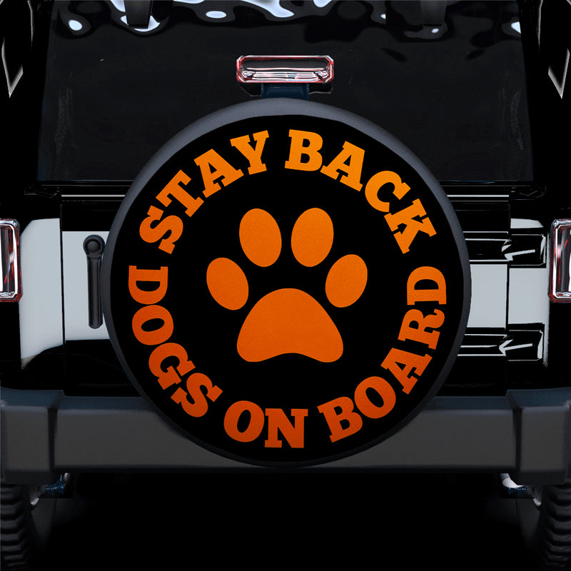 Stay Back Dogs On Board Orange Car Spare Tire Covers Gift For Campers
