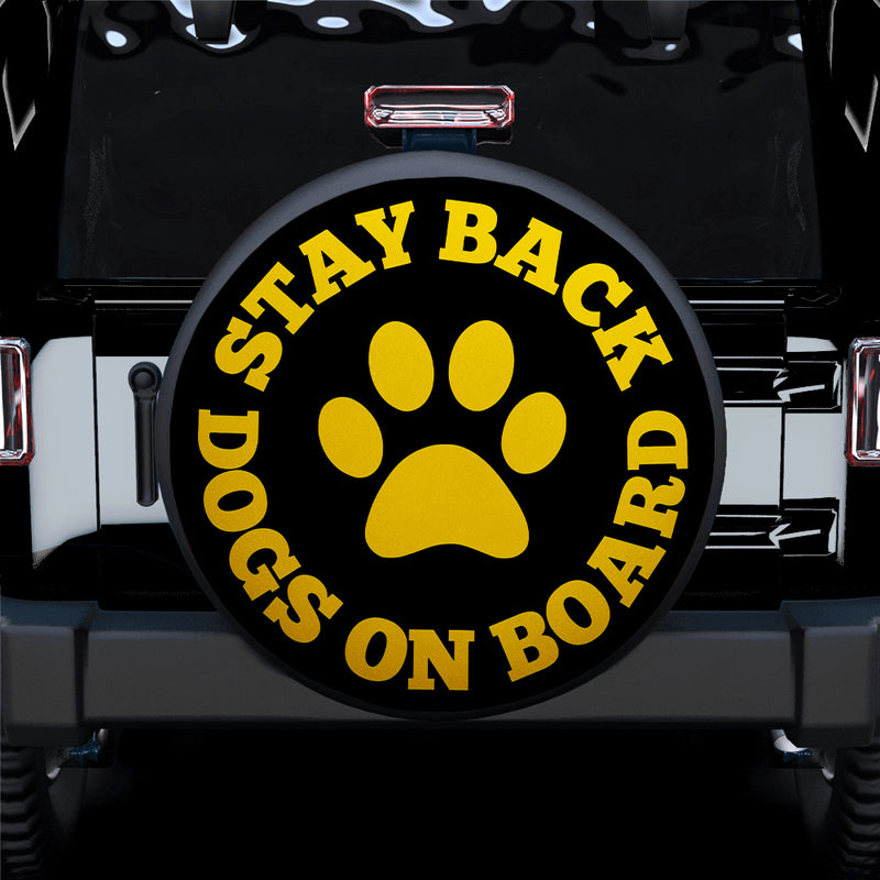 Stay Back Dogs On Board Yellow Car Spare Tire Covers Gift For Campers