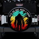 Yeti Or Not Here I Come Bigfoot Sasquatch Car Spare Tire Cover