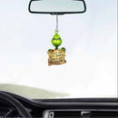 Get In Sit Down Shut Up Hang On Grinch Car Ornament Custom Car Accessories Decorations Nearkii