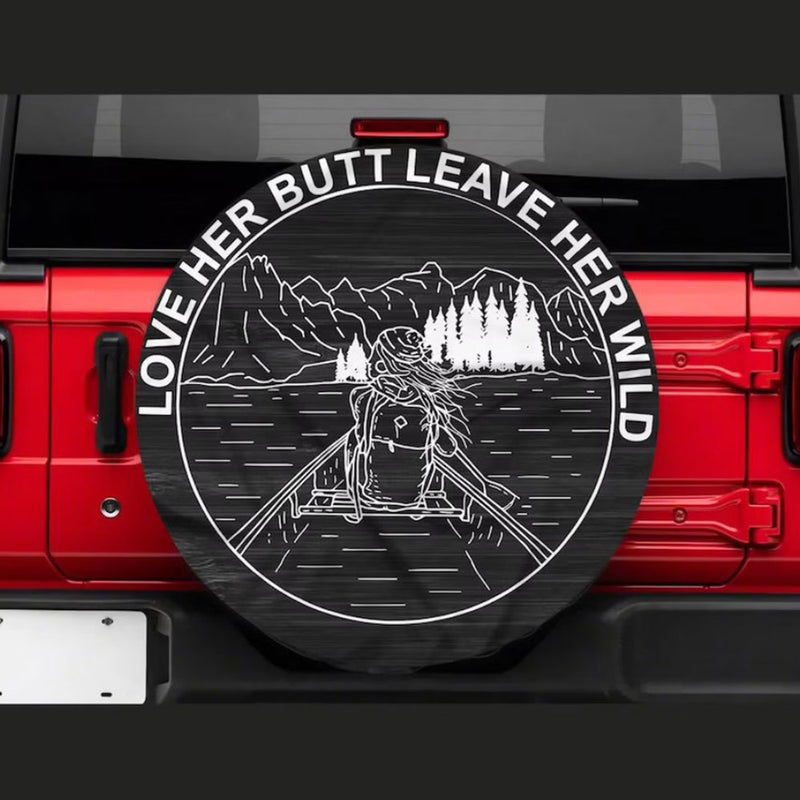 Love Her Butt Leave Her Wild Jeep Car Spare Tire Cover Gift For Campers Nearkii