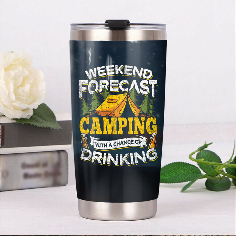 Weekend Forecast Camping With A Chance Of Drinking Camping Camfire Tumbler 2023 Nearkii