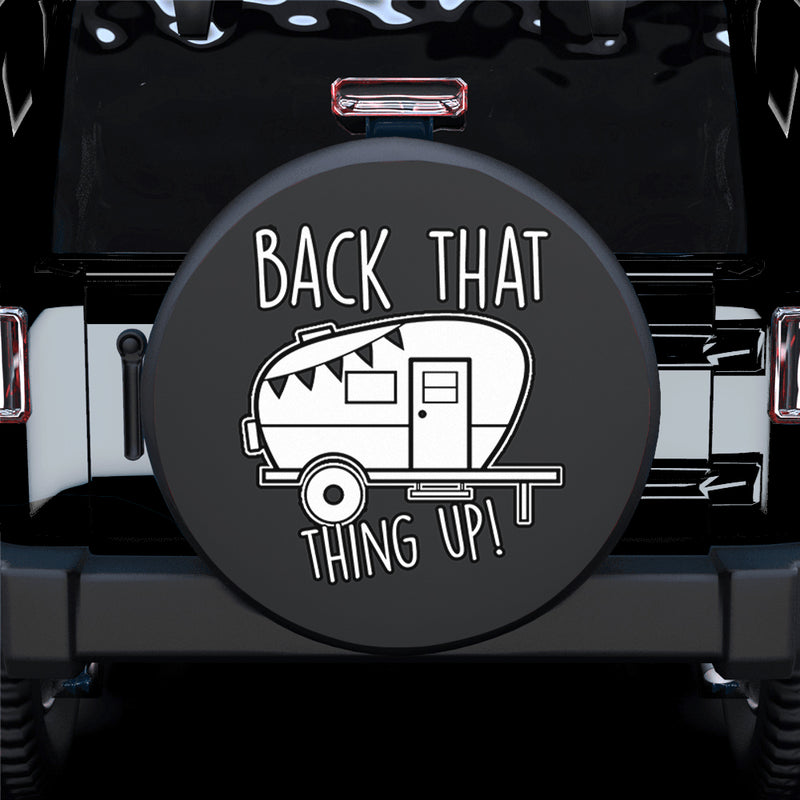Back That Thing Up Camper Spare Tire Cover Gift For Campers Nearkii