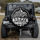 Stay Wild Life Is Better In The Moutains Car Spare Tire Cover Gift For Campers Nearkii