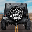 Stay Wild Life Is Better In The Moutains Car Spare Tire Cover Gift For Campers Nearkii