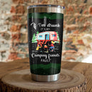 If I'M Drunk It'S My Camping Friends Fault Camping Camfire Tumbler 2023 Nearkii