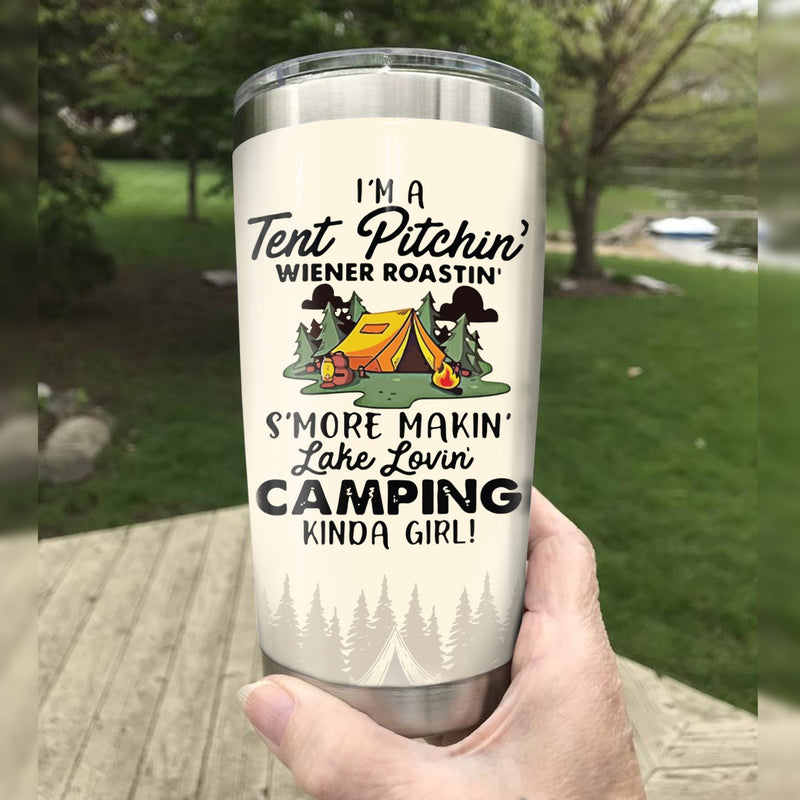 I'M A Tent Pitching Wiener Roasting Camping Kinda Girl Camping Camfire Tumbler 2023 Nearkii