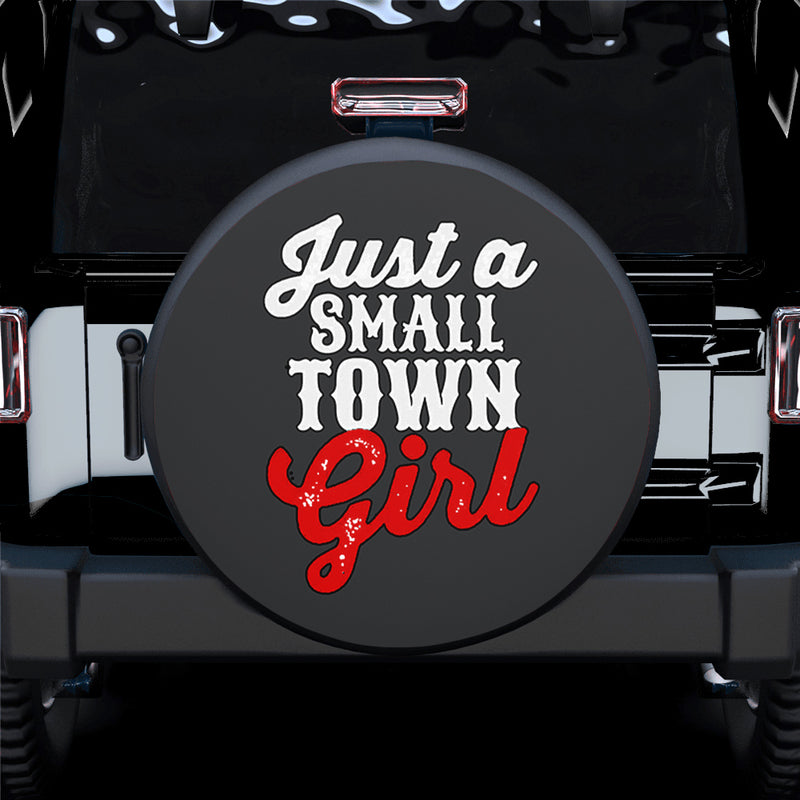 Just a Small Town Girl Car Spare Tire Gift For Campers Nearkii