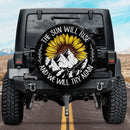 The Sun Will Rise Custom Jeep Car Spare Tire Cover Gift For Campers Nearkii