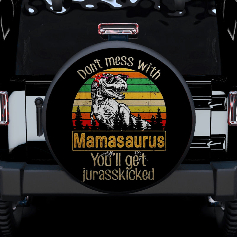 Dont Mess With Mamasaurus Dinosaur Car Spare Tire Covers Gift For Campers Nearkii
