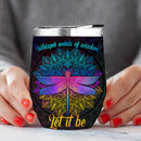 Dragonfly Mandala Let It Be Wine Tumbler Nearkii
