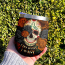 I Do What I Want Skull Roses Mandala Wine Tumbler Nearkii