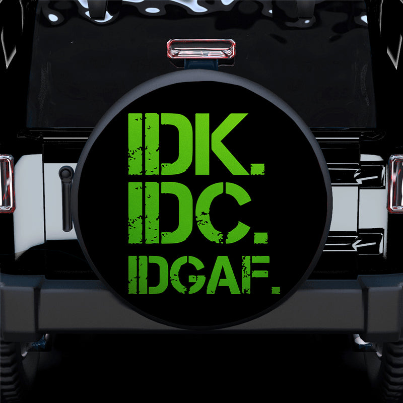 Funny IDK IDC Green Jeep Car Spare Tire Covers Gift For Campers Nearkii