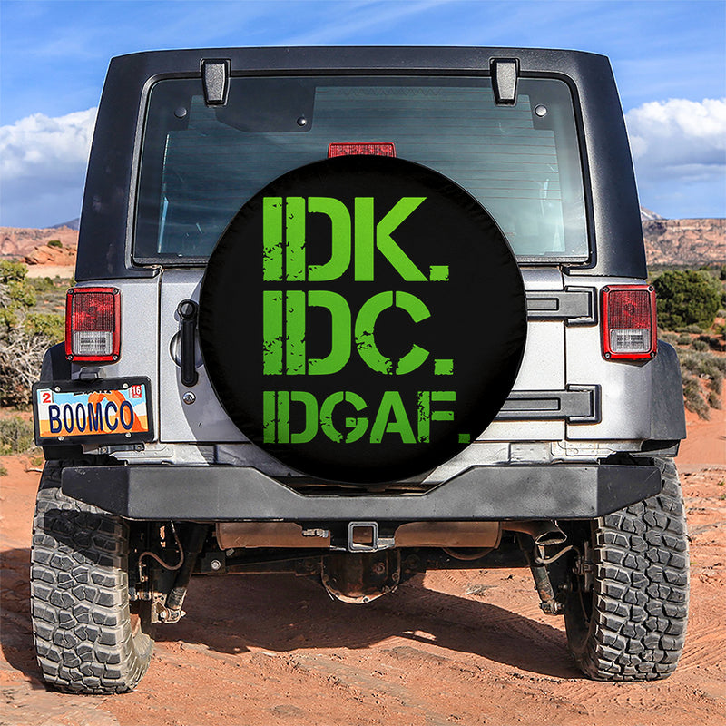 Funny IDK IDC Green Jeep Car Spare Tire Covers Gift For Campers Nearkii
