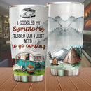 I Just Need To Go Camping Camfire Tumbler 2023 Nearkii