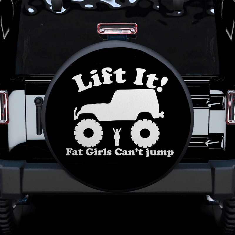 Lift It Fat Girls Cant Jump Vinyl Car Spare Tire Covers Gift For Campers Nearkii