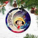 Luffy One Piece Love You To The Moon Galaxy Mica Circle Ornament Perfect Gift For Holiday Nearkii