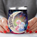 Ram And Rem Rezero Love You To Moon And Back Premium Wine Tumbler Nearkii