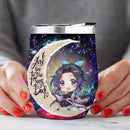 Shinobu Demon Slayer Love You To Moon And Back Premium Wine Tumbler Nearkii