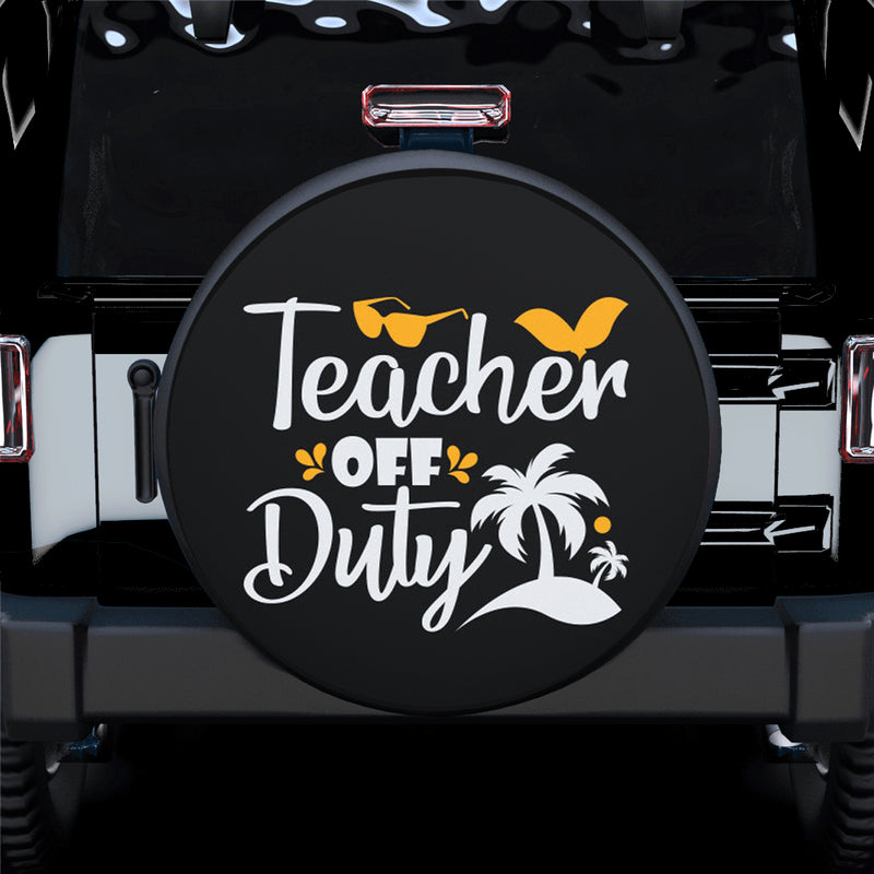 Teacher off Duty Car Spare Tire Gift For Campers Nearkii