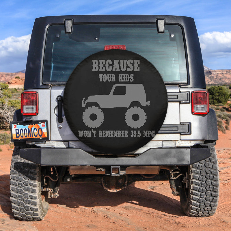 Because Your Kids Won't Remember Jeep Car Spare Tire Cover Gift For Campers Nearkii