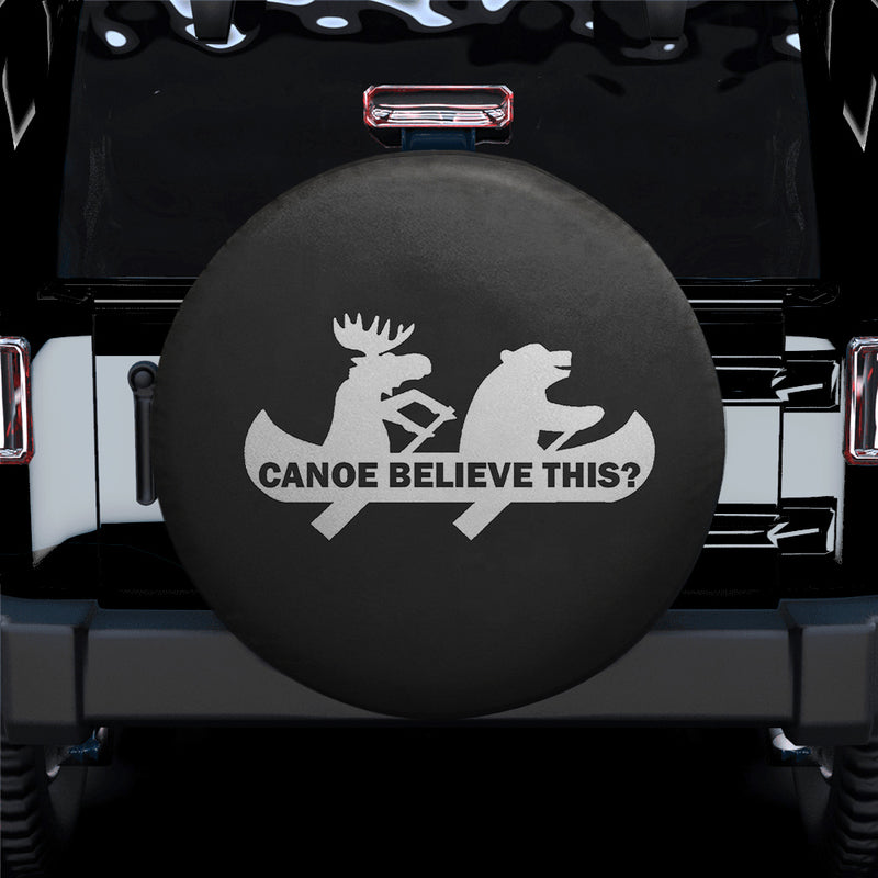 Canoe Believe This Spare Tire Cover Gift For Campers Nearkii