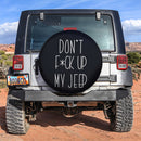 Dont F Up My Jeep Funny Car Spare Tire Cover