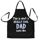 This Is What A Really Cool Dad Look Like Custom Apron Best Gift For Anyone Who Loves Cooking