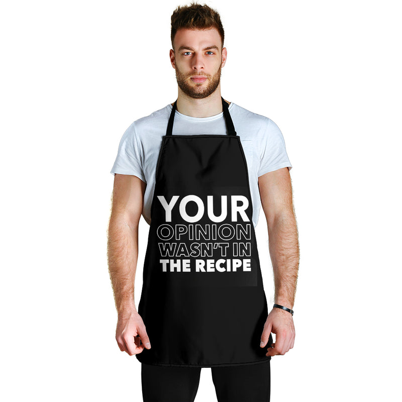 Your Opinion Was not In The Recipe Custom Apron Gift For Cooking Guys