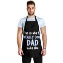 This Is What A Really Cool Dad Look Like Custom Apron Best Gift For Anyone Who Loves Cooking