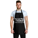 The Last Time I Cooked Custom Apron Gift For Cooking Guys